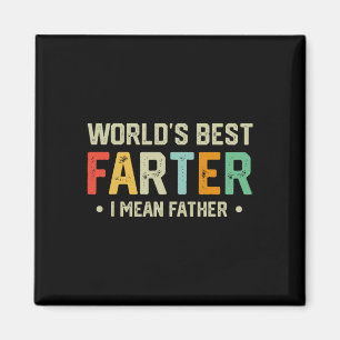 Worlds Best Farter I Mean Father Mens Fathers Day  Magnet