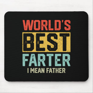 Worlds Best Farter I Mean Father Mens Fathers Day Mouse Mat