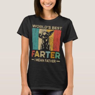 Worlds Best Farter I Mean Father Mens Fathers Day T-Shirt