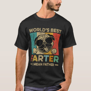 Worlds Best Farter I Mean Father Mens Fathers Day  T-Shirt