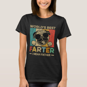 Worlds Best Farter I Mean Father Mens Fathers Day T-Shirt