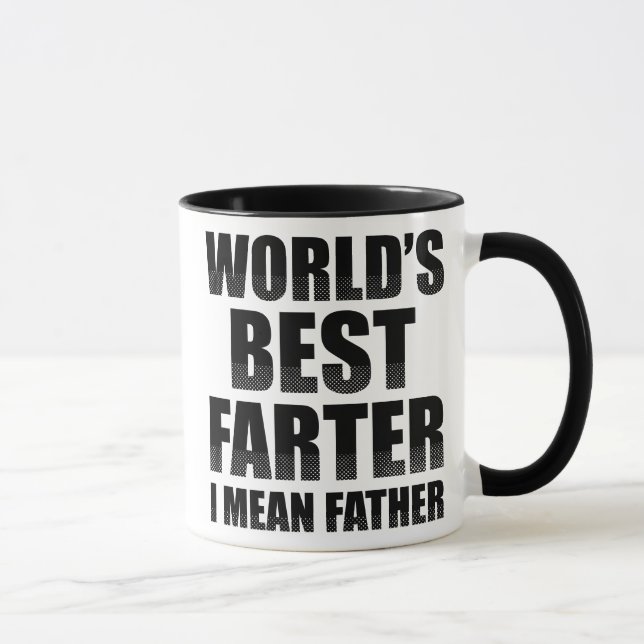 World's Best Farter I Mean Father Mug (Right)