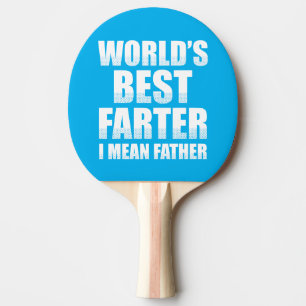 World's Best Farter I Mean Father Ping Pong Paddle