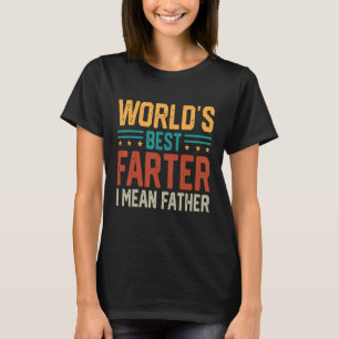 Worlds Best Farter I Mean Father t shirt Best Cat