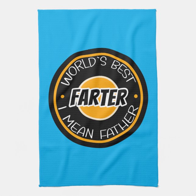 World's Best Farter I Mean Father Tea Towel (Vertical)