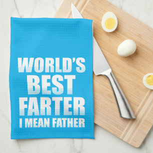 World's Best Farter I Mean Father Tea Towel
