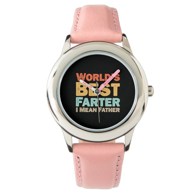 Worlds Best Farter I Mean Father Watch (Front)