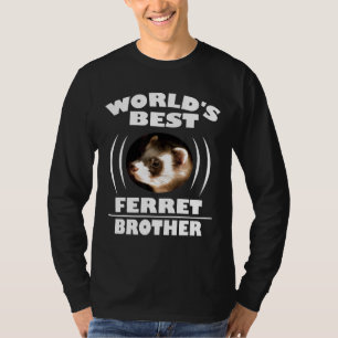 Worlds Best Ferret Brother Owner T-Shirt