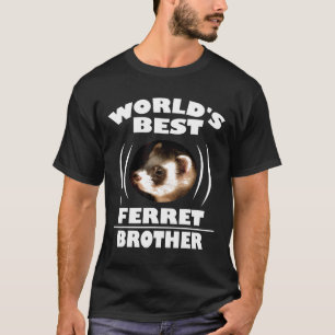 Worlds Best Ferret Brother Owner T-Shirt