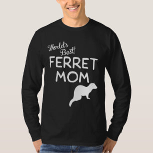Worlds Best Ferret Mom Cute Ferret Owner T-Shirt