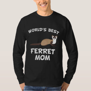 Worlds Best Ferret Mom Ferret Owner T-Shirt