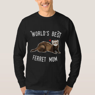 Worlds Best Ferret Mum  For Women T-Shirt
