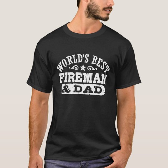 World's Best Fireman And Dad T-Shirt