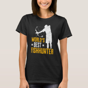 World's Best Fishhunter Bowfisher Bow Fishing T-Shirt