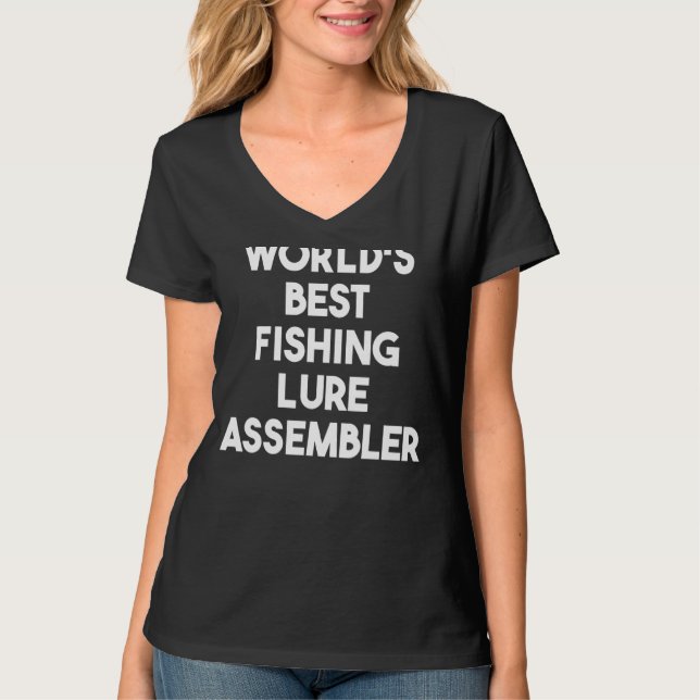 World's Best Fishing Lure Assembler 1 T-Shirt (Front)