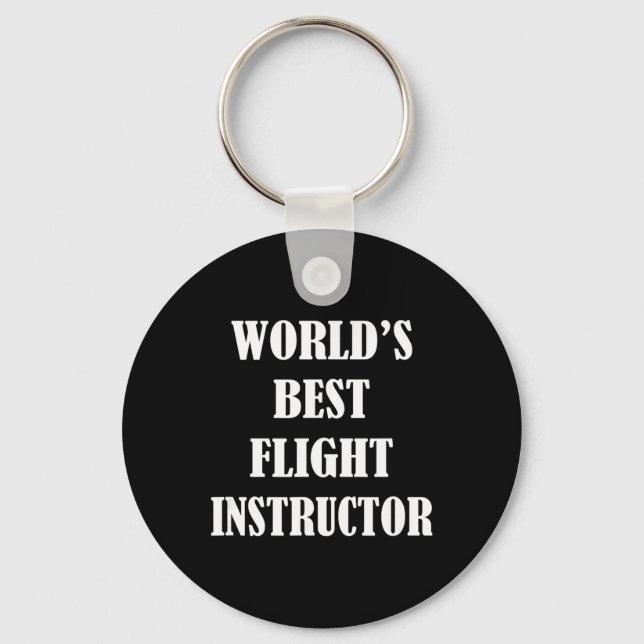 Worlds Best Flight Instructor - Cfi Pilot Teacher  Key Ring (Front)