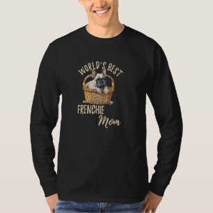 World's Best Frenchie Mum Funny French Bulldog Mam T-Shirt