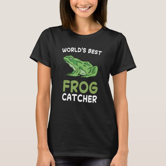 World's Best Frog Catcher Hunter Amphibian Catchin T-Shirt (Front)