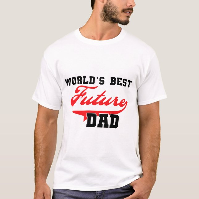 World's Best Future Dad T shirts and Gifts (Front)