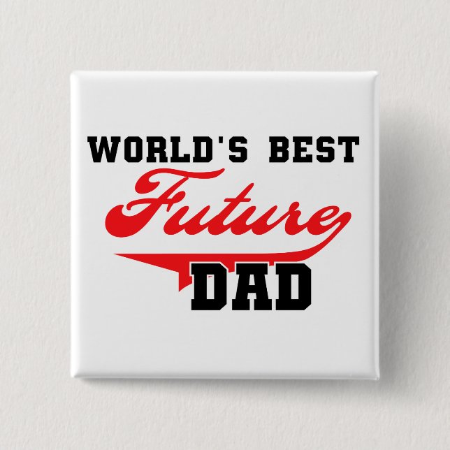 World's Best Future Dad T shirts and Gifts 15 Cm Square Badge (Front)