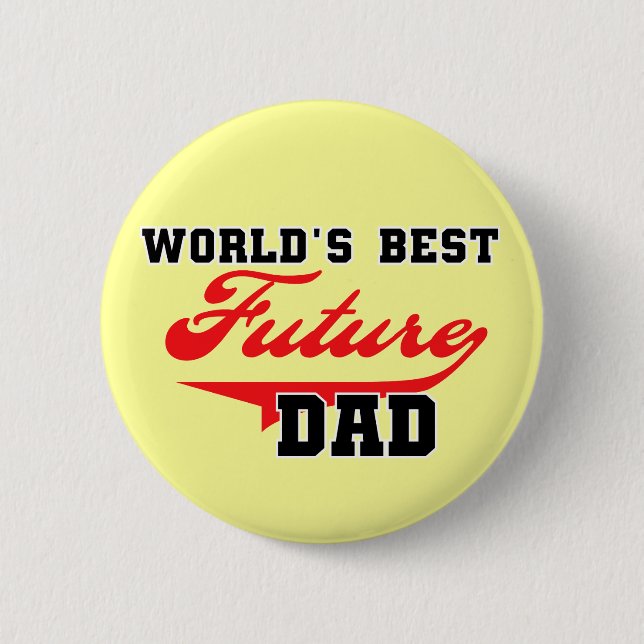 World's Best Future Dad T shirts and Gifts 6 Cm Round Badge (Front)