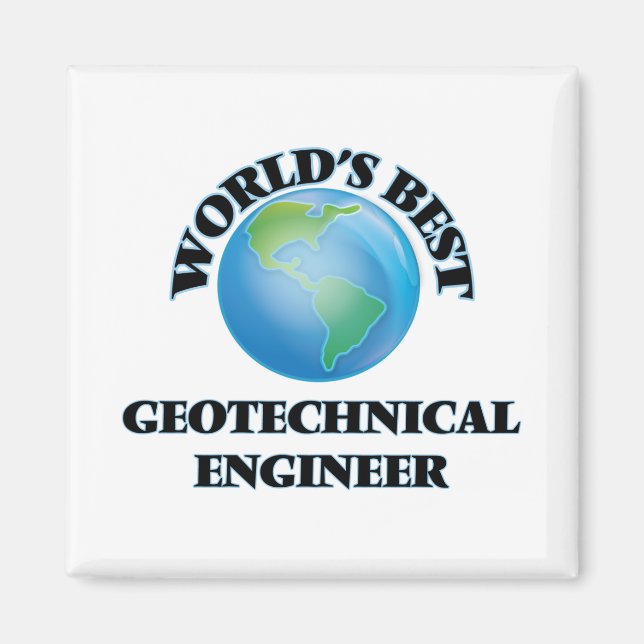 World's Best Geotechnical Engineer Magnet (Front)