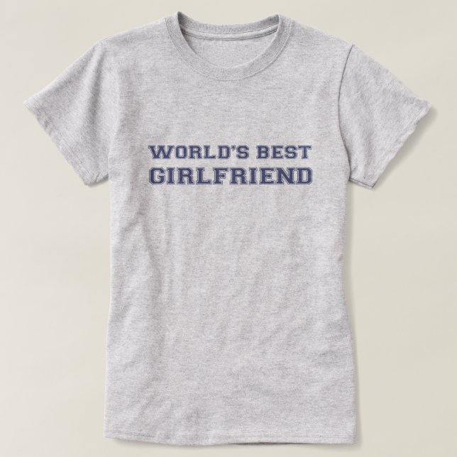 World's Best Girlfriend T-Shirt (Design Front)