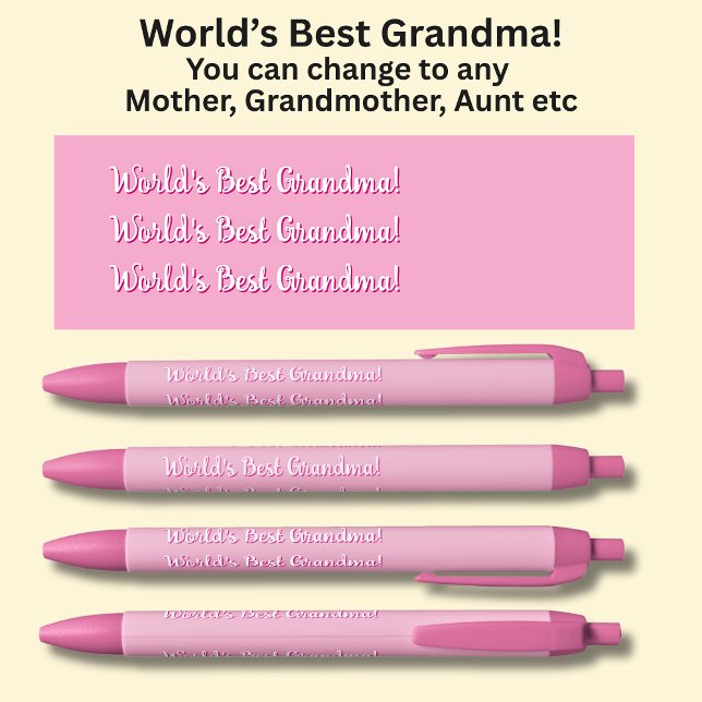 World's Best Grandma! - Can Change text, on pink Black Ink Pen (Creator Uploaded)