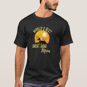World's Best Great Dane Mum Funny Great Dane Mama T-Shirt
