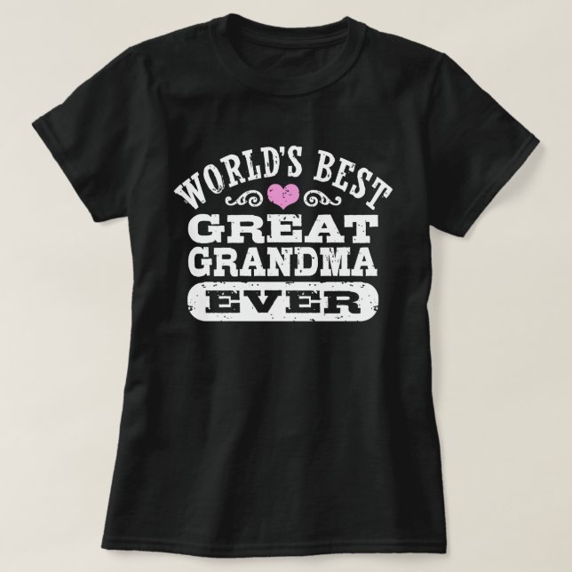 World's Best Great Grandma Ever T-Shirt (Design Front)