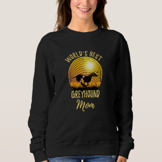 World's Best Greyhound Mum Vintage Greyhound Mama Sweatshirt