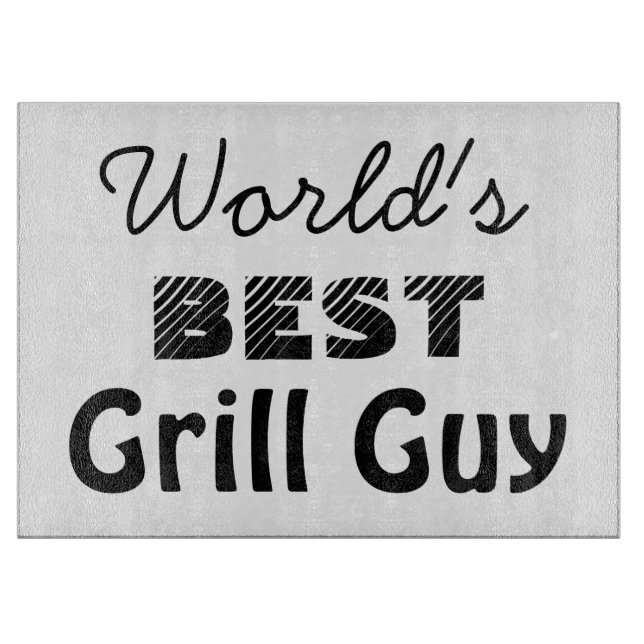 World's Best Grill Guy Quote Cutting Board (Front)