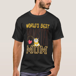 Worlds Best Hamster Mum For Hamster T-Shirt