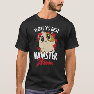 World's Best Hamster Mum Rodent Animal Hamster T-Shirt