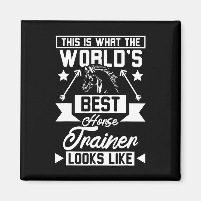 World's Best Horse Trainer 1  Magnet (Front)