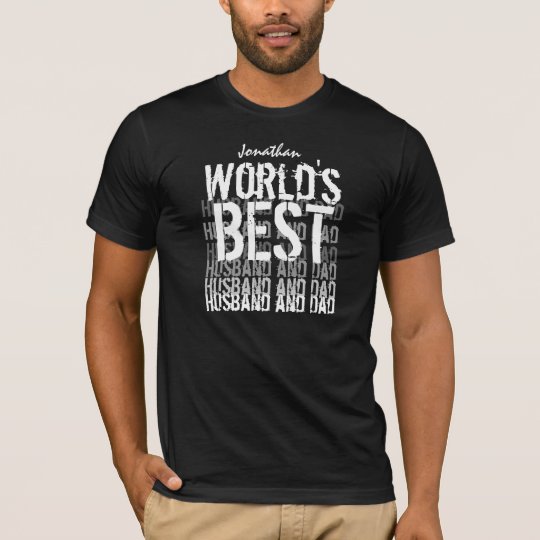 World's Best Husband and Dad Custom Name T-Shirt