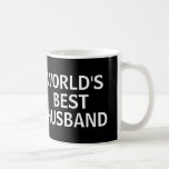 WORLD'S BEST HUSBAND Birthday coffee mug<br><div class="desc">Great gift for husband for birthday,  anniversary,  or 'just because'!!</div>
