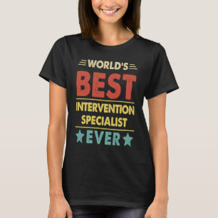 World's Best Intervention Specialist Ever 1 T-Shirt