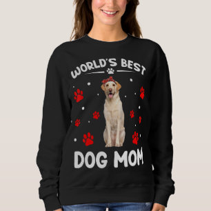 World's Best Labrador Dog Mum Funny Mother's Day 1 Sweatshirt