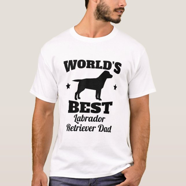 Worlds Best Labrador Retriever Dad T-Shirt (Front)