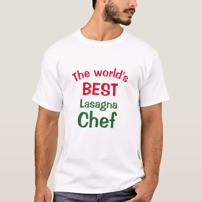 World's Best Lasagna  Chef   -  red white green T-Shirt (Front)
