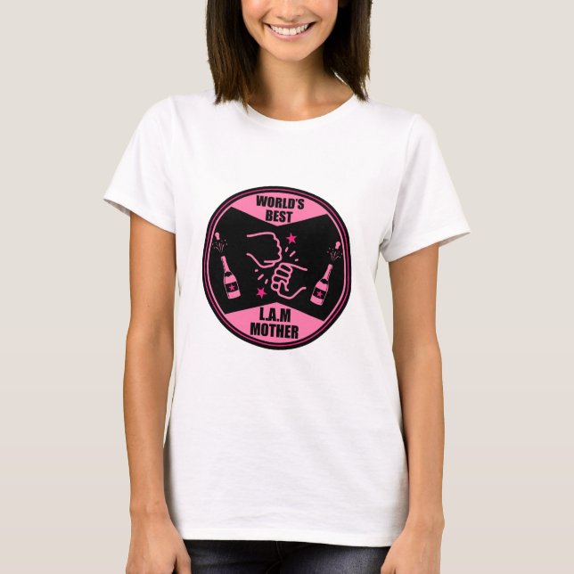 World's Best Like A Mother T-Shirt (Front)