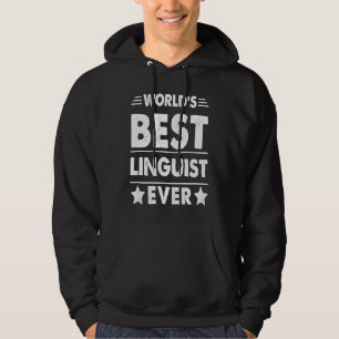 World's Best Linguist Ever Hoodie