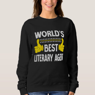 World's Best Literary Agent Job Title Literary Age Sweatshirt