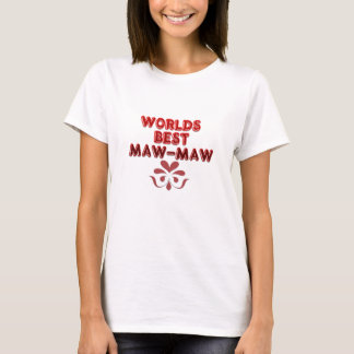 WORLDS BEST MAW-MAW LADIES-SHIRT T-Shirt