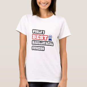 World's Best Maxillofacial Surgeon T-Shirt