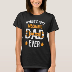 World's best mechanic dad ever car mechanic T-Shirt