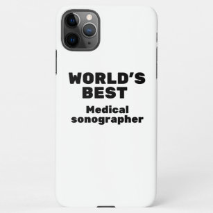 World's Best Medical Sonographer iPhone 11Pro Max Case