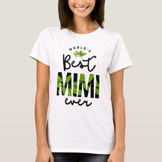 World's Best Mimi Ever | Grandparents Gift T-Shirt (Front)