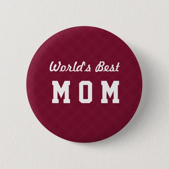 World's Best MOM Appreciation Gift A07 6 Cm Round Badge (Front)